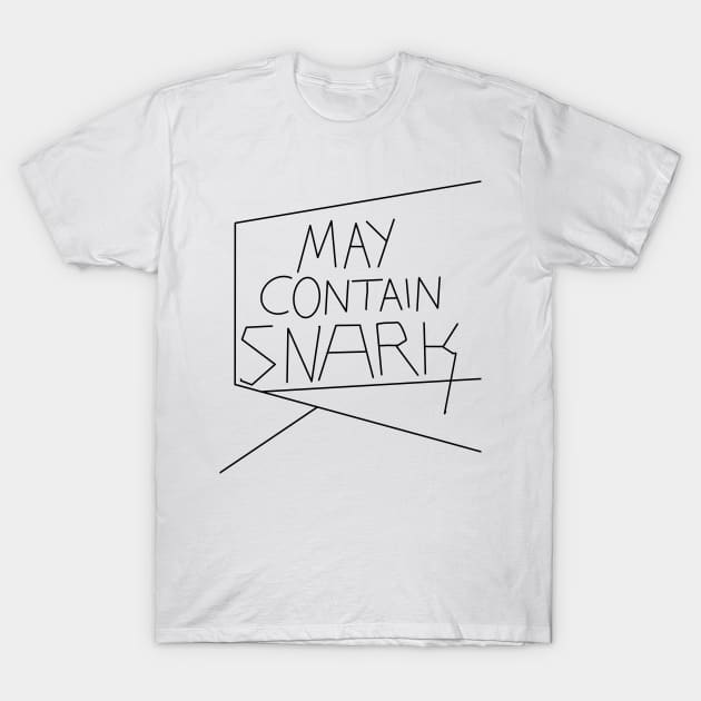 They contain snark T-Shirt by KO-of-the-self